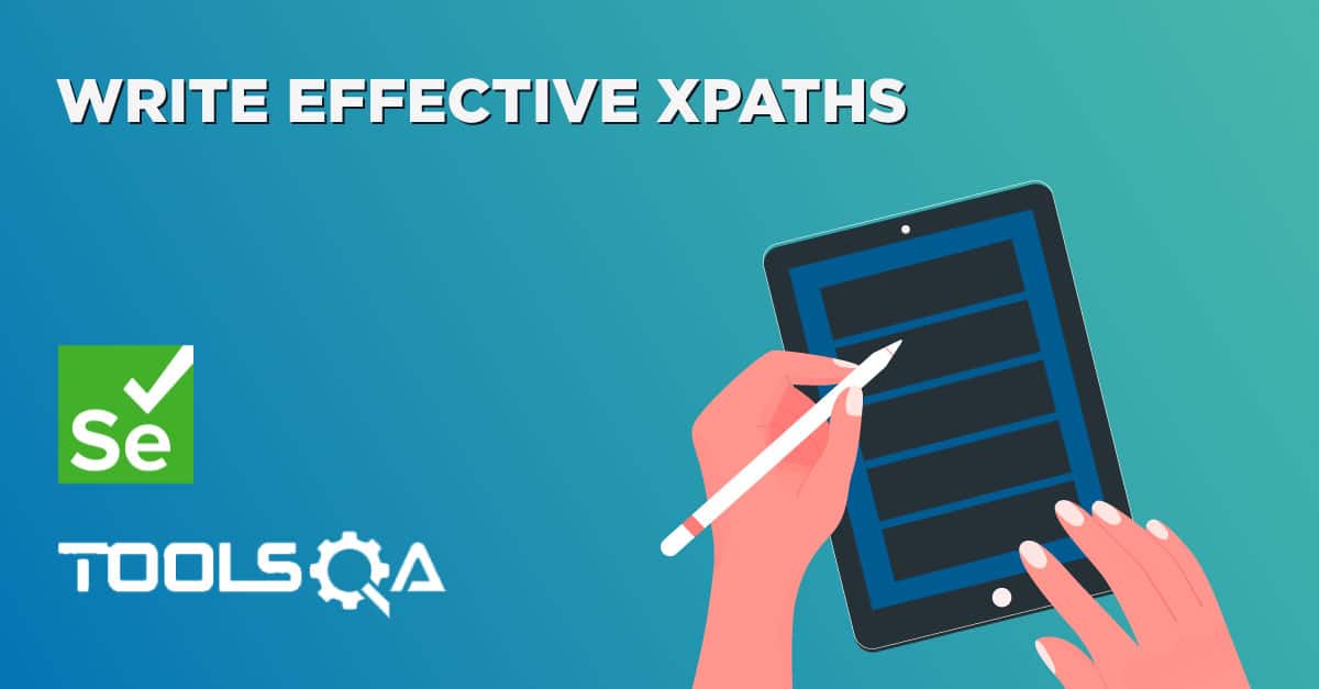 How to Write Effective XPaths in Selenium with Examples?